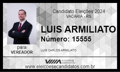 Candidato LUIS ARMILIATO 2024 - VACARIA - Eleições