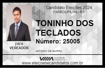 Candidato TONINHO DOS TECLADOS 2024 - FARROUPILHA - Eleições