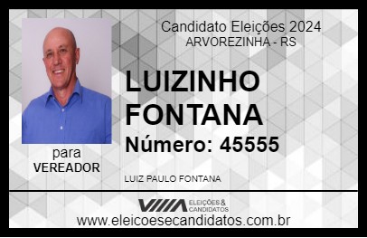 Candidato LUIZINHO FONTANA 2024 - ARVOREZINHA - Eleições