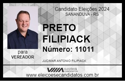 Candidato PRETO FILIPIACK 2024 - SANANDUVA - Eleições