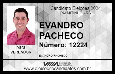 Candidato EVANDRO PACHECO 2024 - PALMITINHO - Eleições