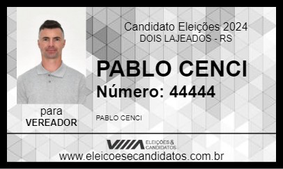 Candidato PABLO CENCI 2024 - DOIS LAJEADOS - Eleições