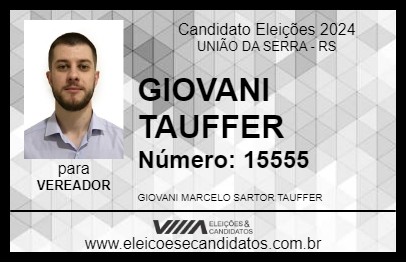 Candidato GIOVANI TAUFFER 2024 - UNIÃO DA SERRA - Eleições