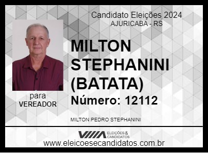 Candidato MILTON STEPHANINI (BATATA) 2024 - AJURICABA - Eleições