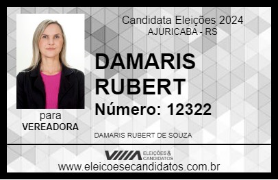 Candidato DAMARIS RUBERT 2024 - AJURICABA - Eleições