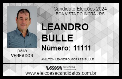 Candidato LEANDRO BULLE 2024 - BOA VISTA DO INCRA - Eleições