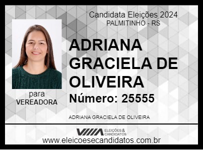 Candidato ADRIANA GRACIELA DE OLIVEIRA 2024 - PALMITINHO - Eleições