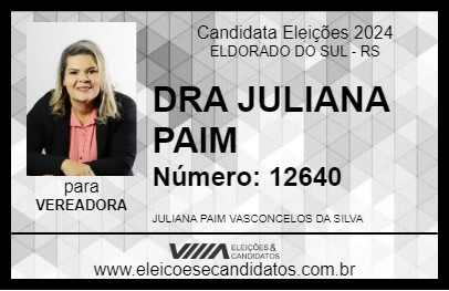 Candidato DRA JULIANA PAIM 2024 - ELDORADO DO SUL - Eleições