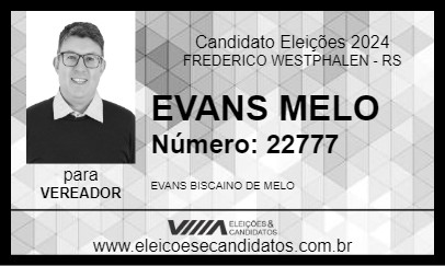 Candidato EVANS MELO 2024 - FREDERICO WESTPHALEN - Eleições