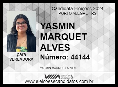 Candidato YASMIN MARQUET ALVES 2024 - PORTO ALEGRE - Eleições