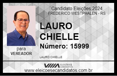 Candidato LAURO CHIELLE 2024 - FREDERICO WESTPHALEN - Eleições