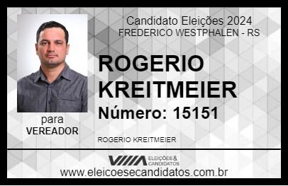 Candidato ROGERIO KREITMEIER 2024 - FREDERICO WESTPHALEN - Eleições