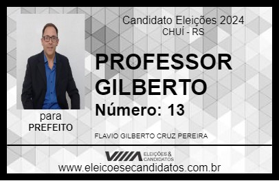 Candidato PROFESSOR GILBERTO 2024 - CHUÍ - Eleições