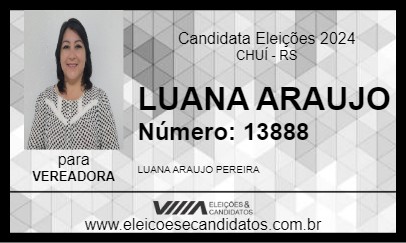 Candidato LUANA ARAUJO 2024 - CHUÍ - Eleições