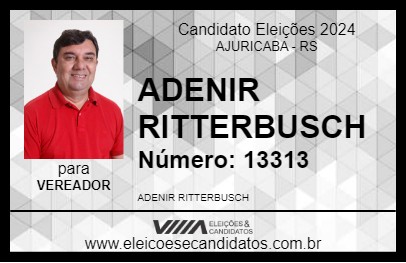 Candidato ADENIR RITTERBUSCH 2024 - AJURICABA - Eleições