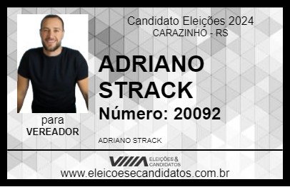 Candidato ADRIANO STRACK 2024 - CARAZINHO - Eleições