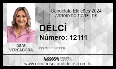 Candidato DÉLCÍ 2024 - ARROIO DO TIGRE - Eleições