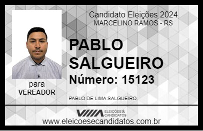 Candidato PABLO SALGUEIRO 2024 - MARCELINO RAMOS - Eleições