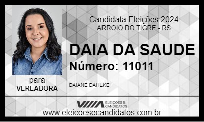 Candidato DAIA DA SAUDE 2024 - ARROIO DO TIGRE - Eleições