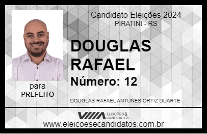 Candidato DOUGLAS RAFAEL 2024 - PIRATINI - Eleições