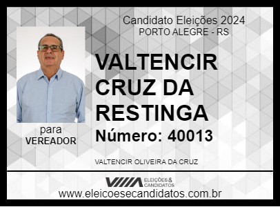 Candidato VALTENCIR CRUZ DA RESTINGA 2024 - PORTO ALEGRE - Eleições