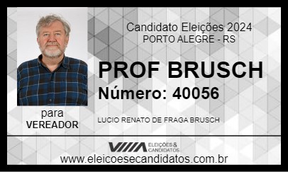 Candidato PROF BRUSCH 2024 - PORTO ALEGRE - Eleições