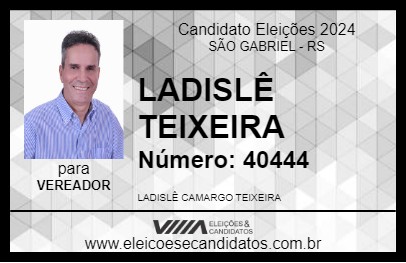 Candidato LADISLÊ TEIXEIRA 2024 - SÃO GABRIEL - Eleições