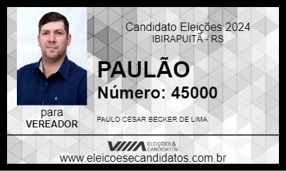 Candidato PAULÃO 2024 - IBIRAPUITÃ - Eleições