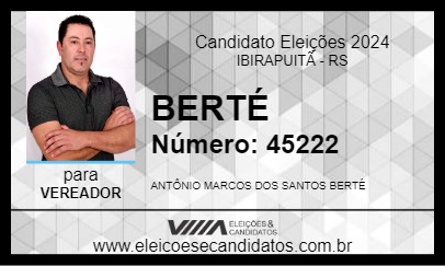 Candidato BERTÉ 2024 - IBIRAPUITÃ - Eleições