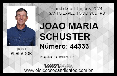 Candidato JOAO MARIA SCHUSTER 2024 - SANTO EXPEDITO DO SUL - Eleições