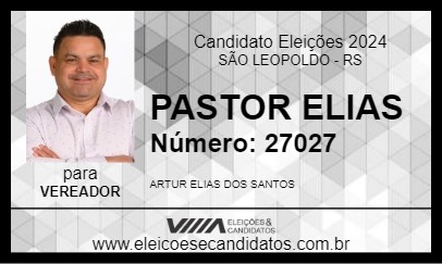 Candidato PASTOR ELIAS 2024 - SÃO LEOPOLDO - Eleições