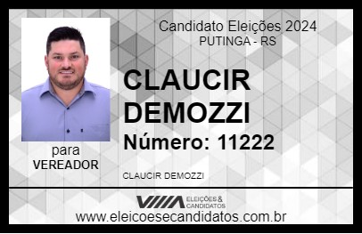 Candidato CLAUCIR DEMOZZI 2024 - PUTINGA - Eleições