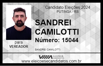 Candidato SANDREI CAMILOTTI 2024 - PUTINGA - Eleições