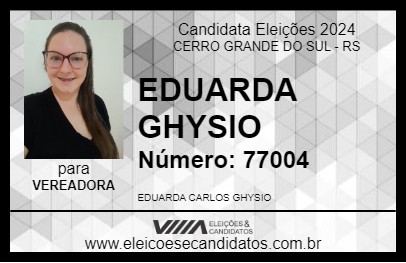 Candidato EDUARDA GHYSIO 2024 - CERRO GRANDE DO SUL - Eleições