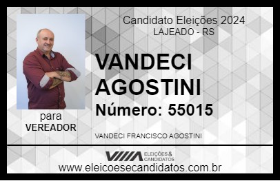 Candidato VANDECI AGOSTINI 2024 - LAJEADO - Eleições