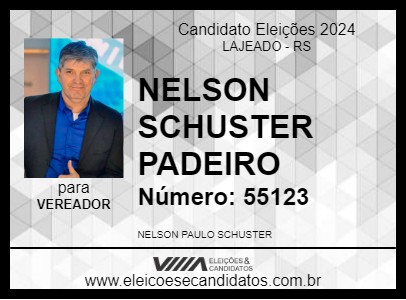 Candidato NELSON SCHUSTER PADEIRO 2024 - LAJEADO - Eleições