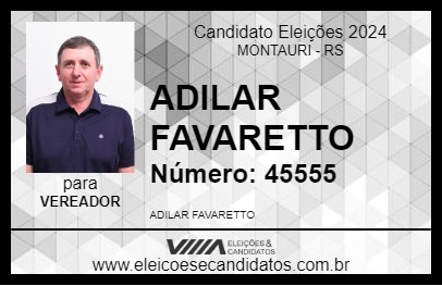 Candidato ADILAR FAVARETTO 2024 - MONTAURI - Eleições