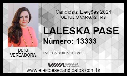 Candidato LALESKA PASE 2024 - GETÚLIO VARGAS - Eleições