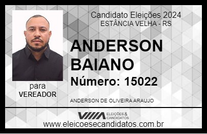 Candidato ANDERSON BAIANO 2024 - ESTÂNCIA VELHA - Eleições