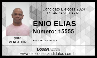 Candidato ENIO ELIAS 2024 - ESTÂNCIA VELHA - Eleições