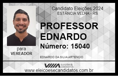 Candidato PROFESSOR EDNARDO 2024 - ESTÂNCIA VELHA - Eleições