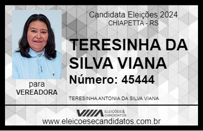 Candidato TERESINHA DA SILVA VIANA 2024 - CHIAPETTA - Eleições