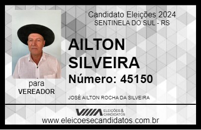 Candidato AILTON SILVEIRA 2024 - SENTINELA DO SUL - Eleições