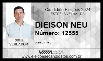 Candidato DIEISON NEU 2024 - ESTRELA VELHA - Eleições