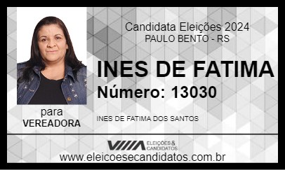 Candidato INES DE FATIMA 2024 - PAULO BENTO - Eleições