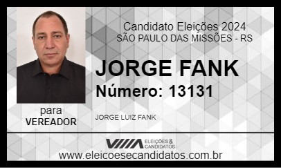 Candidato JORGE FANK 2024 - SÃO PAULO DAS MISSÕES - Eleições