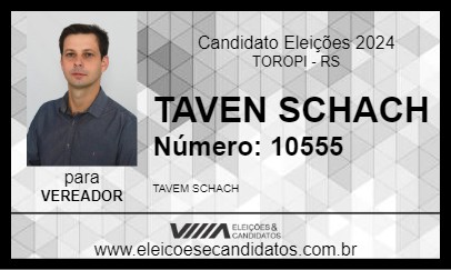 Candidato TAVEM SCHACH 2024 - TOROPI - Eleições