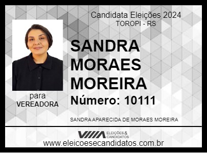 Candidato SANDRA MORAES MOREIRA 2024 - TOROPI - Eleições