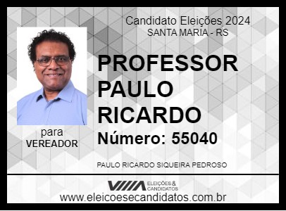 Candidato PROFESSOR PAULO RICARDO 2024 - SANTA MARIA - Eleições