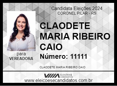 Candidato CLAODETE MARIA RIBEIRO CAIO 2024 - CORONEL PILAR - Eleições